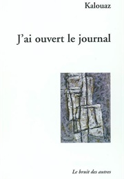 J&#39;ai Ouvert Le Journal (Kalouaz)