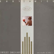 Sweet Dreams (Are Made of This) - Eurythmics