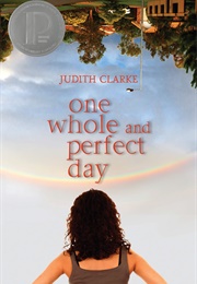 One Whole and Perfect Day (Judith Clarke)