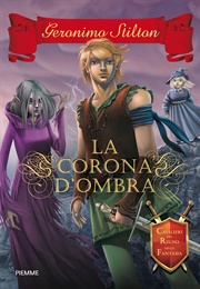 La Corona D&#39;Ombra (Geronimo Stilton)