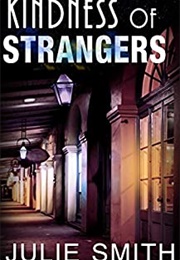 Kindness of Strangers (Julie Smith)