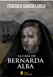 La Casa De Bernarda Alba (Federico García Lorca)