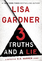 3 Truths and a Lie (Lisa Gardner)