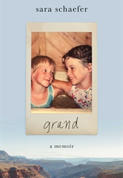 Grand: A Memoir (Sara Schaefer)