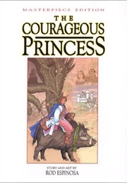 The Courageous Princess (Rod Espinosa)