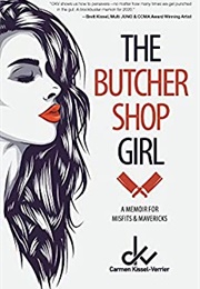 The Butcher Shop Girl (Carmen Kissel-Verrier)