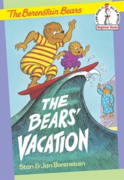 The Bears&#39; Vacation (Stan Berenstain &amp; Jan Berenstain)