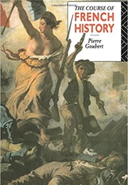 The Course of French History (Pierre Goubert)