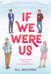 If We Were Us (K. L. Walther)