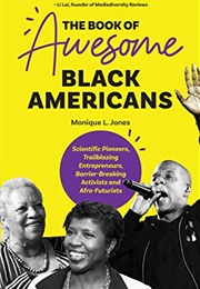 The Book of Awesome Black Americans (Monique Jones)