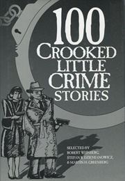 100 Crooked Little Crime Stories (Robert Weinberg, Et Al.)