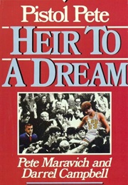 Heir to a Dream (Pete Maravich)
