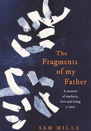 The Fragments of My Father (Sam Mills)