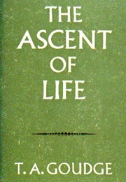 The Ascent of Life (T.A. Goudge)