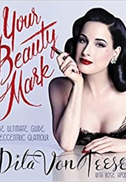 Your Beauty Mark (Dita Von Teese)