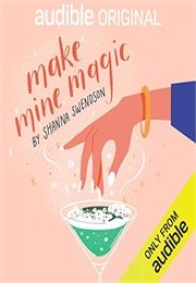 Make Mine Magic (Shanna Swendson)