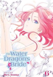 The Water Dragon&#39;s Bride Volume 6 (Rei Toma)