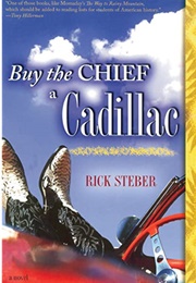 Buy the Chief a Cadillac (Rick Steber)