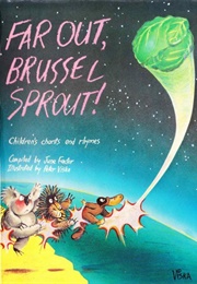 Far Out, Brussel Sprout! (June Factor)