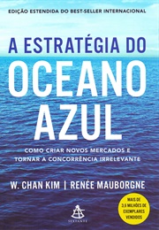 A Estratégia Do Oceano Azul (Renée Mauborgne E W. Chan Kim)