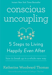 Conscious Uncoupling (Katherine Woodward Thomas)