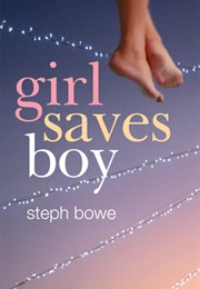 Girl Saves Boy (Steph Bowe)
