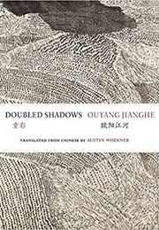 Doubled Shadows (Ouyang Jianghe)