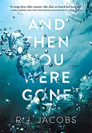 And Then You Were Gone (R.J Jacobs)