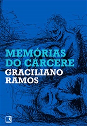 Memórias Do Cárcere (Graciliano Ramos)