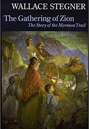 The Gathering of Zion: The Story of the Mormon Trail (Wallace Stegner)