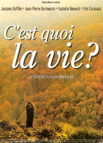 C&#39;est Quoi La Vie? (1999)