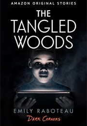 The Tangled Woods (Emily Taboteau)