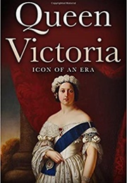 Queen Victoria: Icon of an Era (Michael W. Simmons)