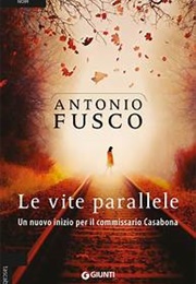 Le Vite Parallele (Antonio Fusco)