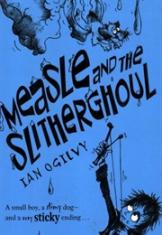 Measle and the Slitherghoul (Ian Ogilvy)