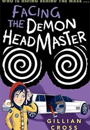 Facing the Demon Headmaster (Gillian Cross)