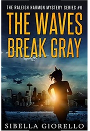 The Waves Break Gray (Giorello)