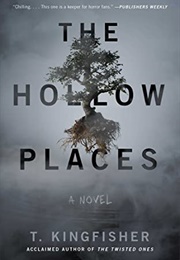 the hollow places by t kingfisher