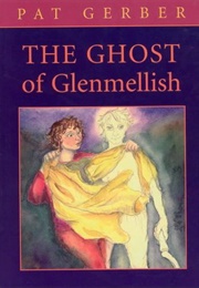 The Ghost of Glenmellish (Pat Gerber)