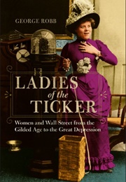 Ladies of the Ticker (George Robb)