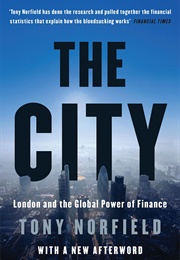 The City: London and the Global Power of Finance (Tony Norfield)