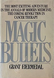 Magic Bullets (Grant Fjermedal)