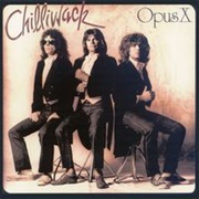 Chilliwack - Opus X