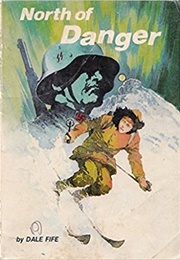 North of Danger (Dale Fife)