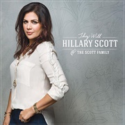 Thy Will - Hillary Scott &amp; the Scott Family