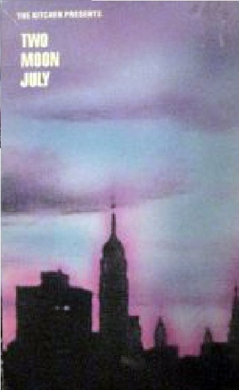 The Kitchen Presents: Two Moon July (1986)