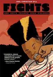 Fights: One Boy&#39;s Triumph Over Violence (Joel Christian Gill)