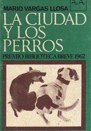 La Ciudad Y Los Perros (Mario Vargas Llosa)