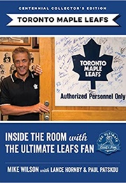 Inside the Room With the Ultimate Leafs Fan (Mike Wilson)