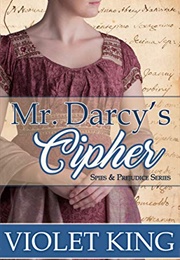 Mr. Darcy&#39;s Cipher (Violet King)